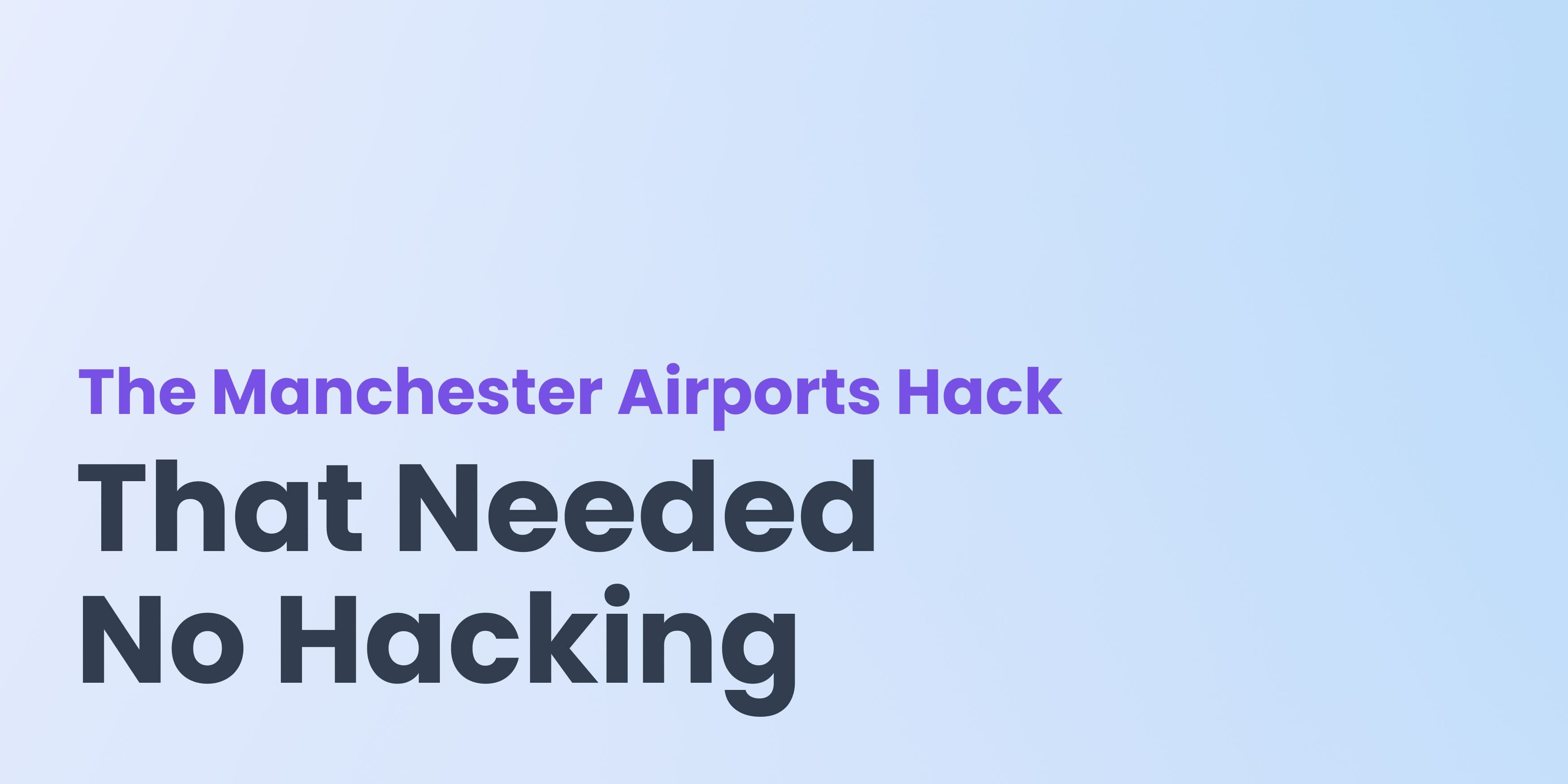The Manchester Airports breach didn't need a hacker. It needed an API key nobody was watching